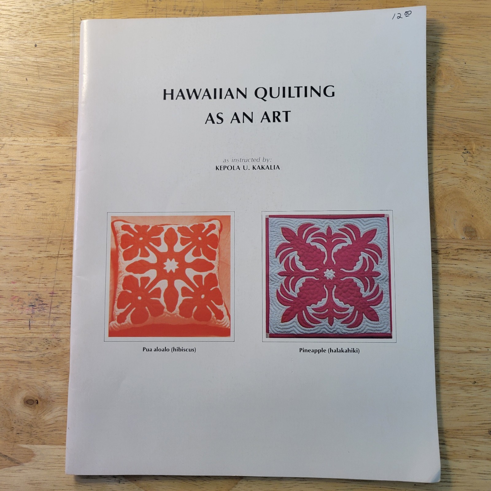 Vintage 1976 Hawaiian Quilt as an Art book by Kepola Kakalia with patterns