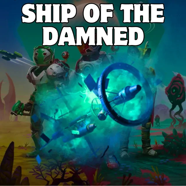 No Mans Sky - Ship of the Damned