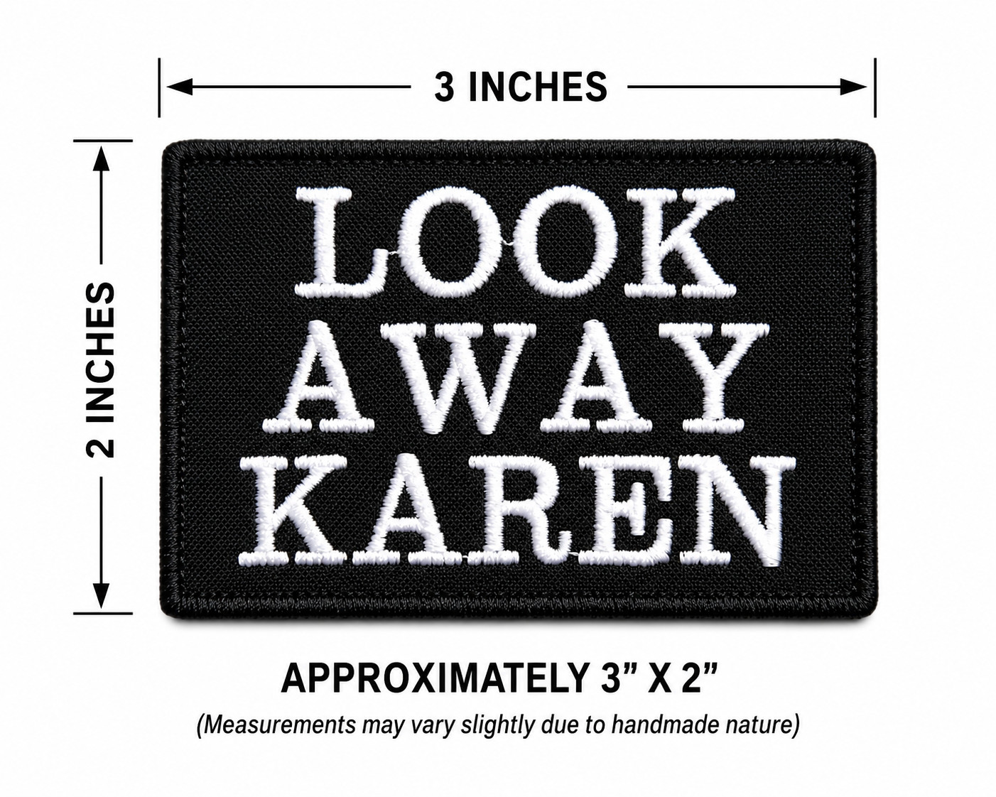 Funny Sarcastic Tactical Morale Patch Look Away Karen Hook & Loop 3x2