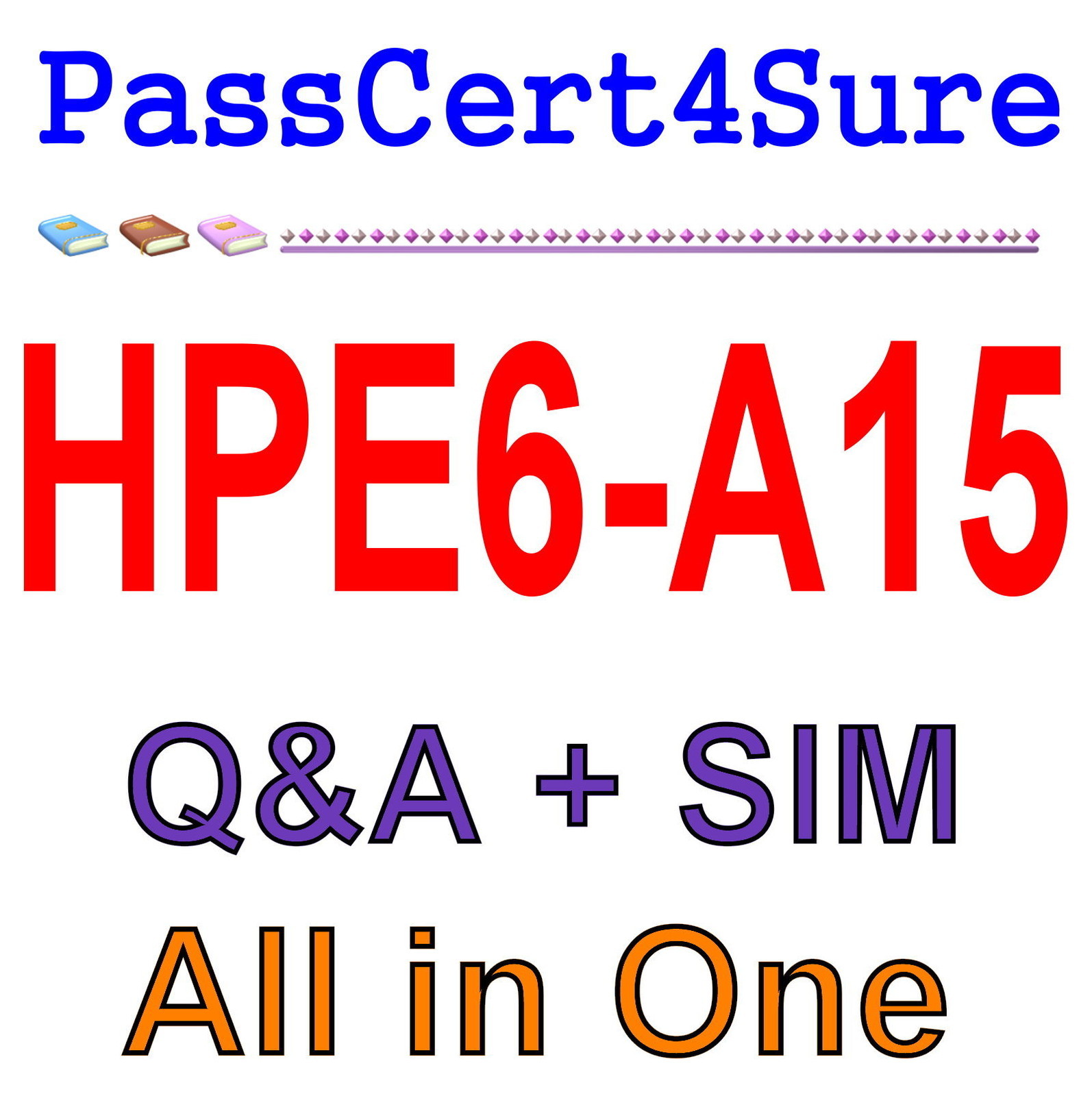 HP Aruba Certified Clearpass Professional v6.5 HPE6-A15 Exam Q&A+SIM