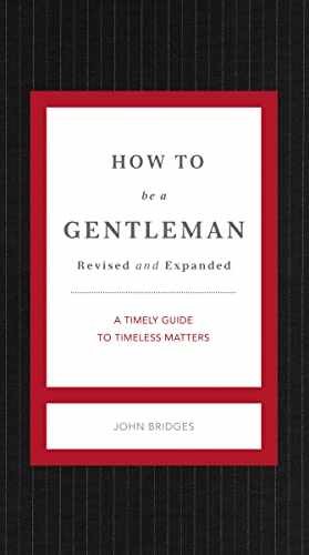 How to Be a Gentleman Revised and - Hardcover, by Bridges John - Very Good s