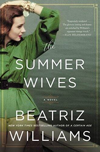 The Summer Wives: A Novel - Hardcover By Williams, Beatriz - GOOD