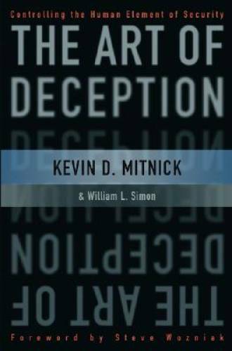 The Art of Deception: Controlling the Human Element of Security - GOOD