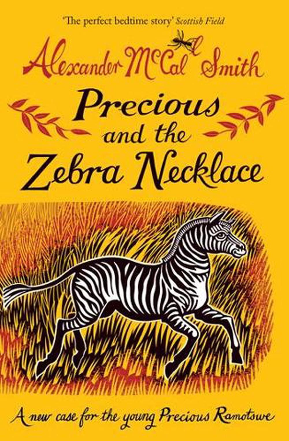 Precious and the Zebra Necklace: A New Case for Precious Ramotswe by Alexander M