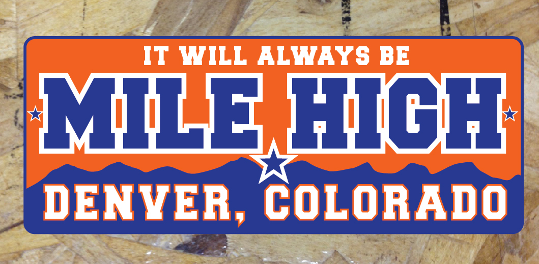 MILE HIGH Stadium denver bumper sticker decal - It Will Always Be