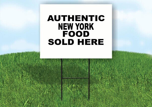 NEW YORK AUTHENTIC FOOD  18 in x 24 in Yard Sign Road Sign with Stand