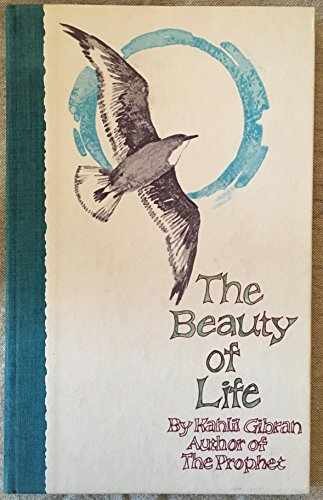 The beauty of life (Hallmark crown - Hardcover, by Kahlil Gibran - Very Good