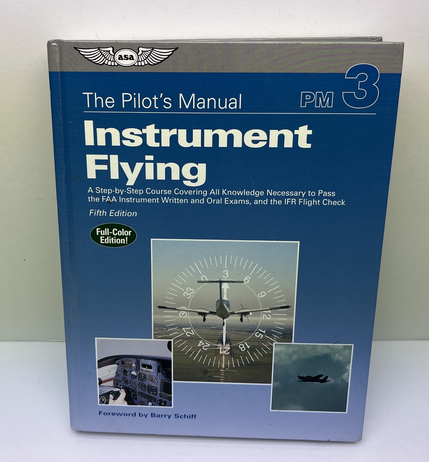 The Pilot's Manual Instrument Flying  by ASA Fifth Edition Forward Barry Schiff