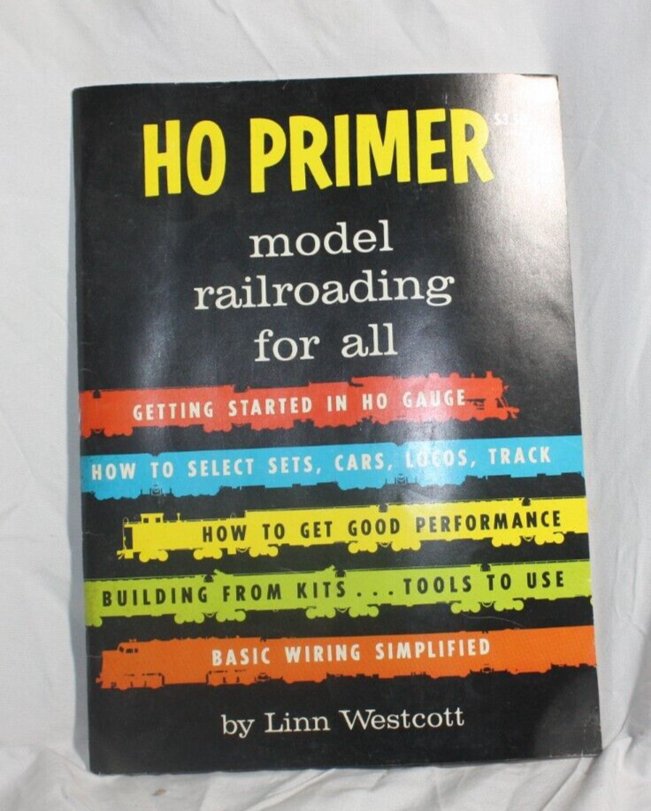 Ho Primer Model Railroading For All by Linn Westwood.  Very Good!