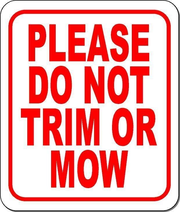 Please DO NOT TRIM OR MOW red Outdoor Metal Aluminum Composite sign