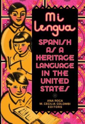 Mi lengua: Spanish as a Heritage Language in the United States, Research  - GOOD