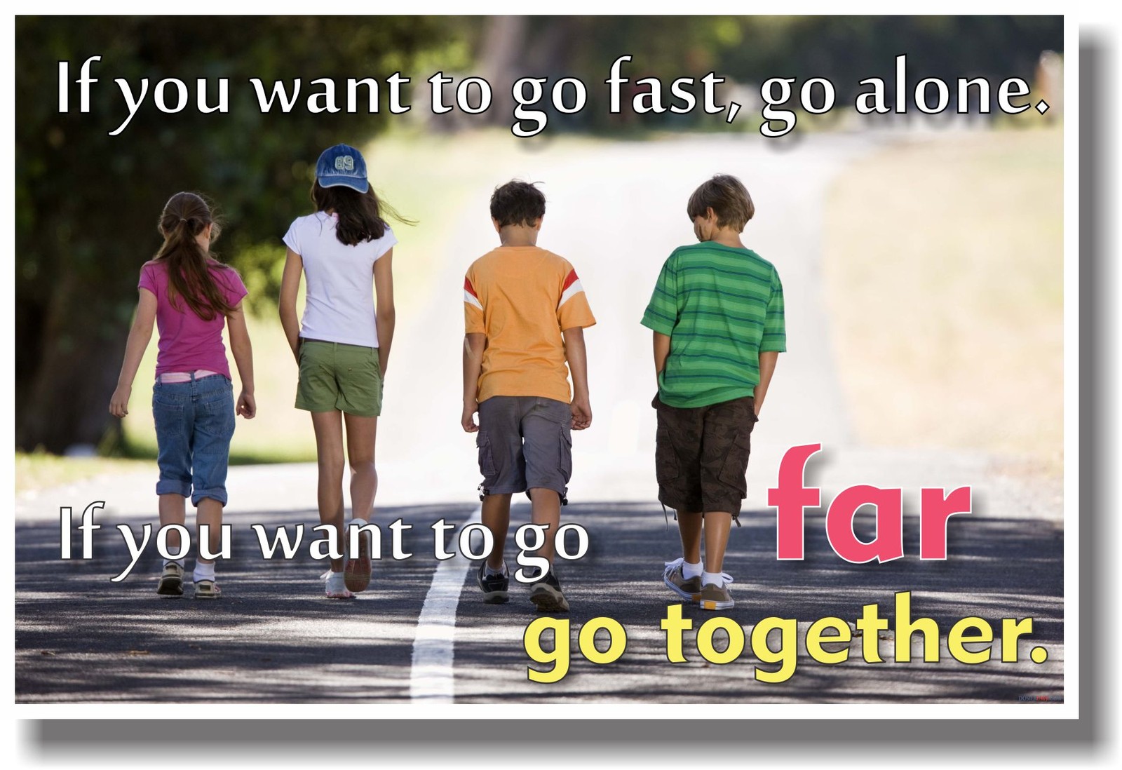 If You Want To Go Far, Go Together! - NEW Classroom Motivational Poster