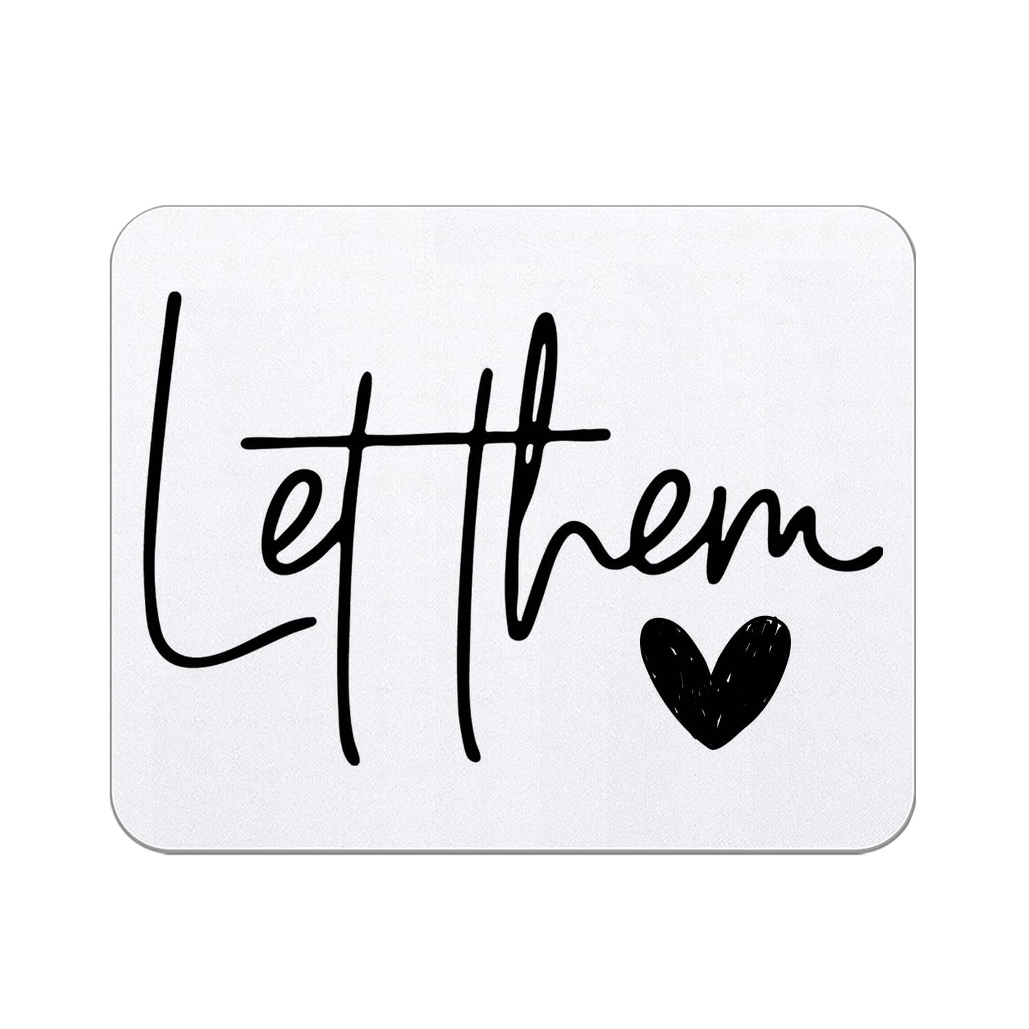Trenstise Let Them Inspirational Mouse Pad for Desk, 9.5L x 7.9W inches, 1