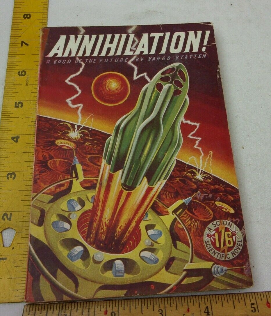 Annihilation! Vargo Statten British Science Fiction pulp magazine 1940s-50s