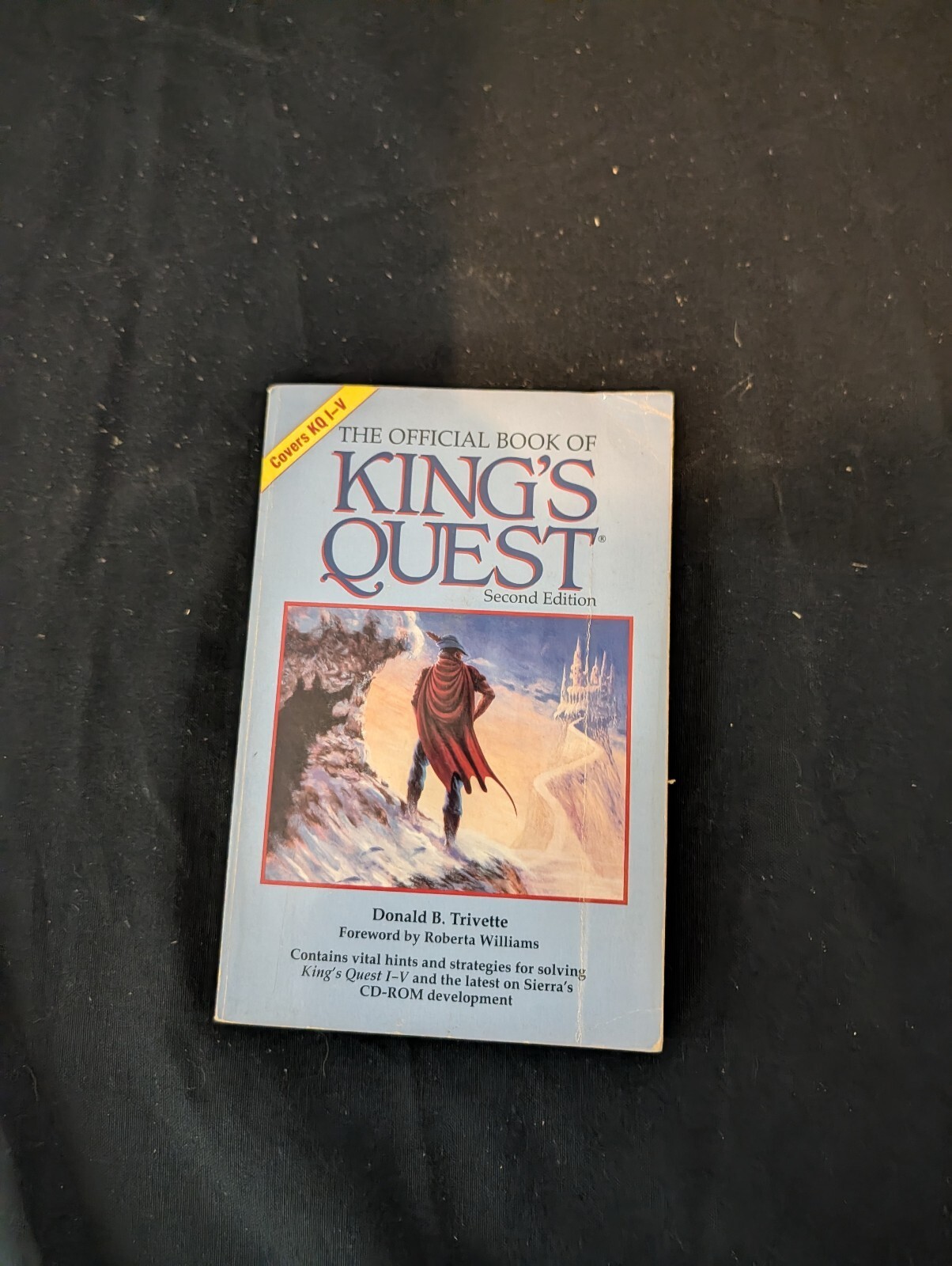 The Official Book of King's Quest Second Edition by Donald B. Trivette