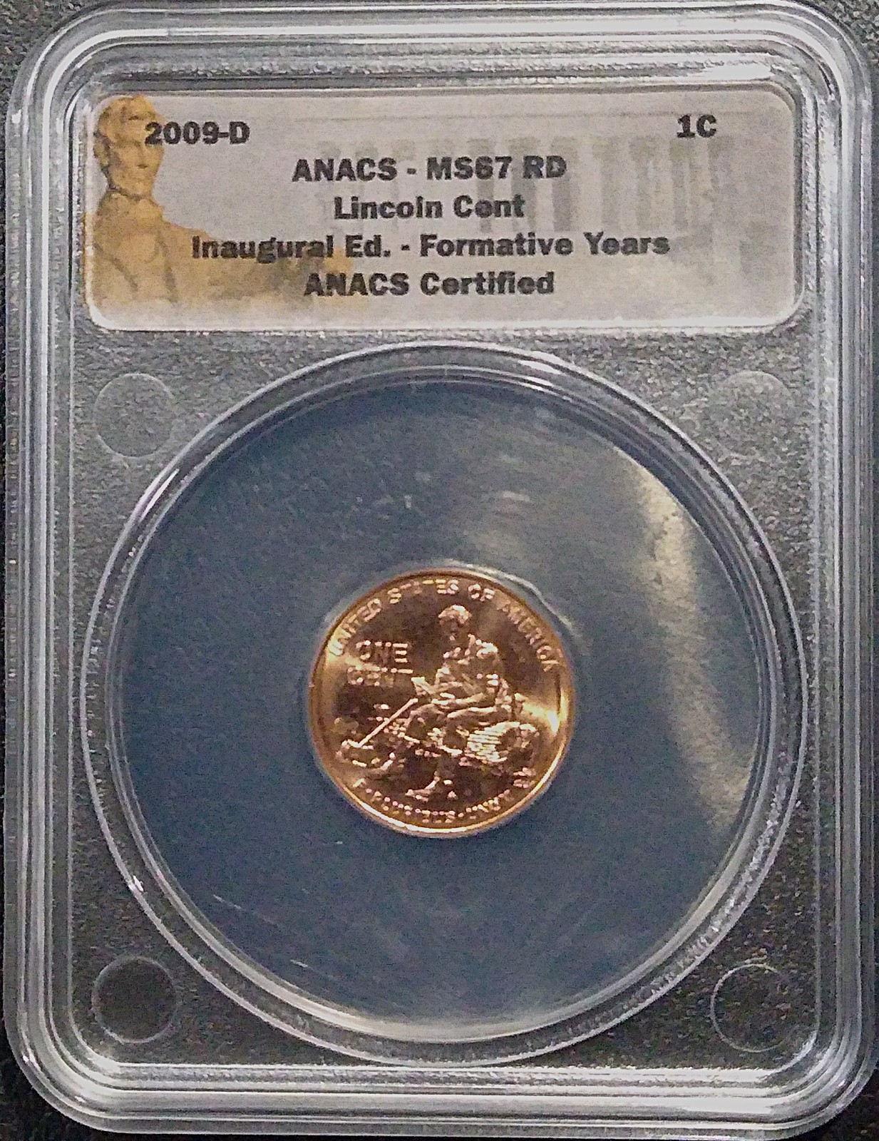 2009 Abraham Lincoln Penny MS67RD FORMATIVE YEARS ANACS-Graded (#ALP-000001) UNC