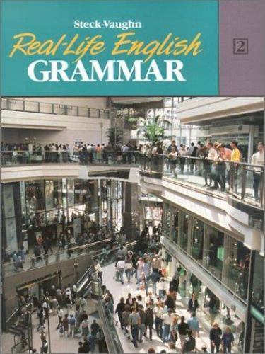 Real Life English Grammar Bk 2 (Real-Life English Grammar) (Steck-Vaughn Real-..