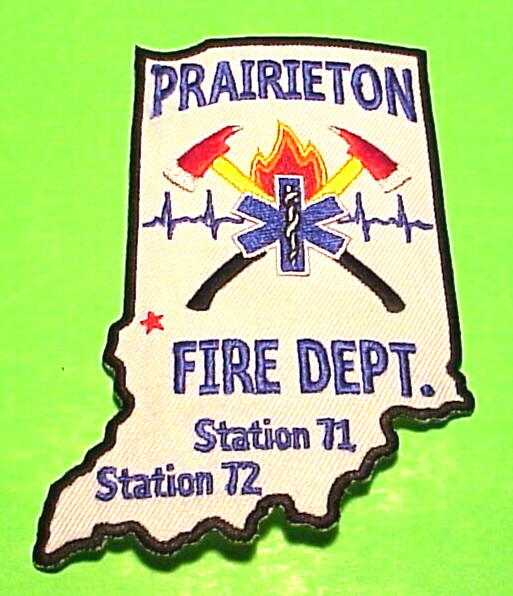 PRAIRIETON  INDIANA  STA.71 / 72  IN  4 1/2"  FIRE DEPT. PATCH  FREE SHIPPING!!!