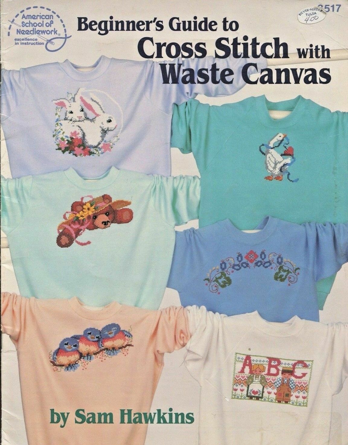 Beginner's Guide To Cross Stitch With Waste Canvas ASN 3517 Pattern Booklet