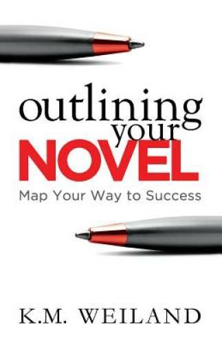 Outlining Your Novel: Map Your Way to Success - Paperback - GOOD