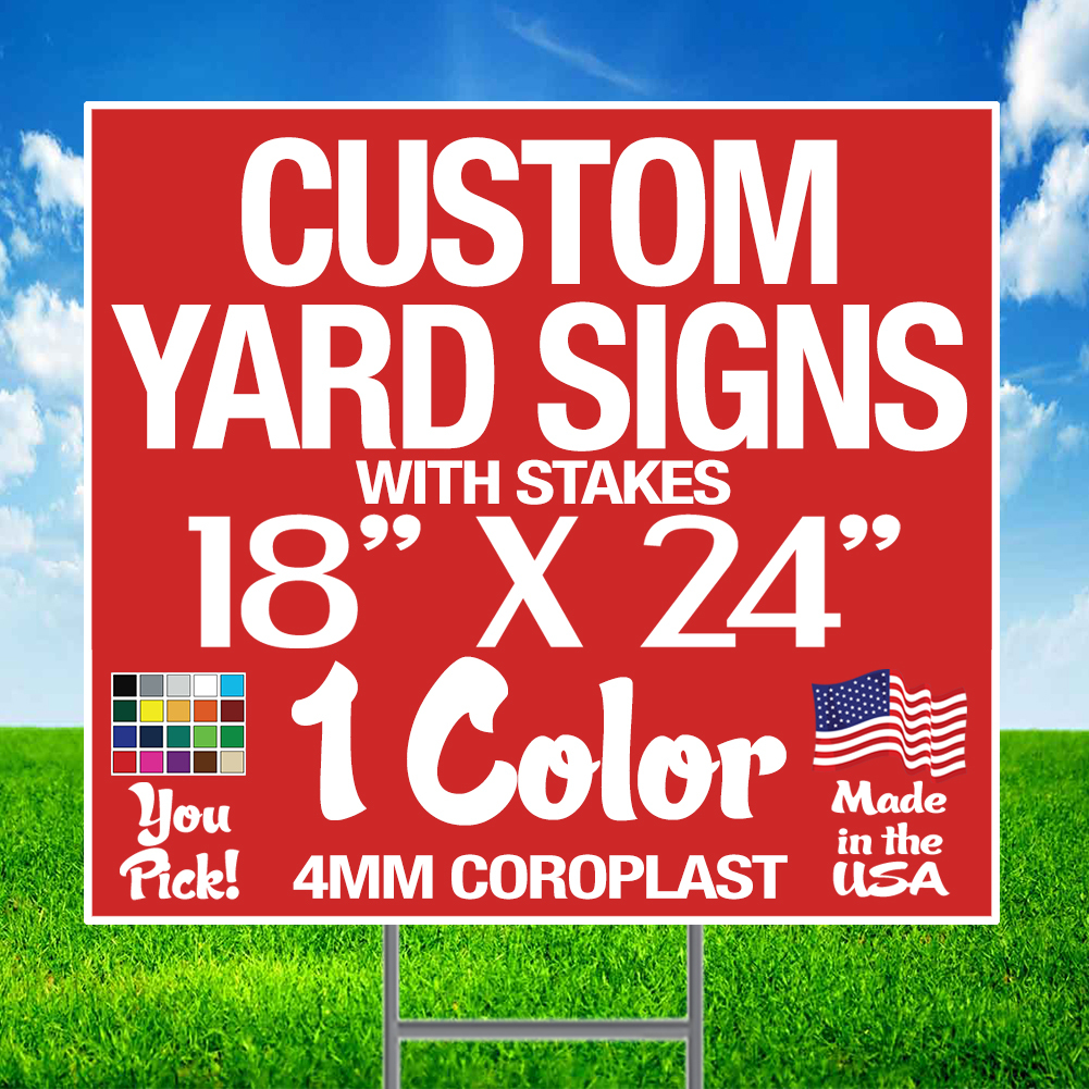 50 18x24 One Color Yard Signs Custom Single Sided + Stakes