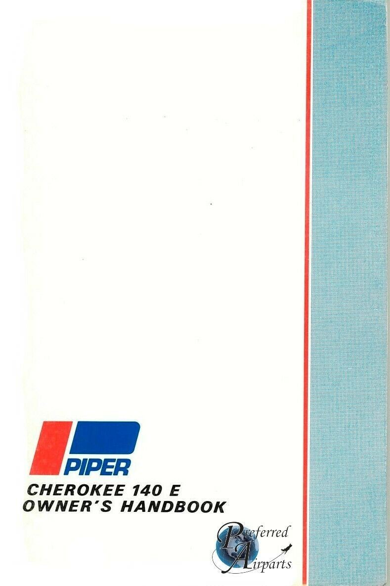 New Surplus 1972 Piper PA28-140E Cherokee Owners Handbook pn 761-489.