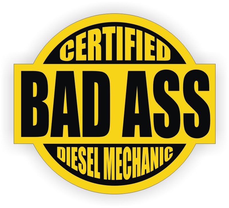 Certified Bad Ass Diesel Mechanic Hard Hat Sticker Helmet Toolbox Decal Funny