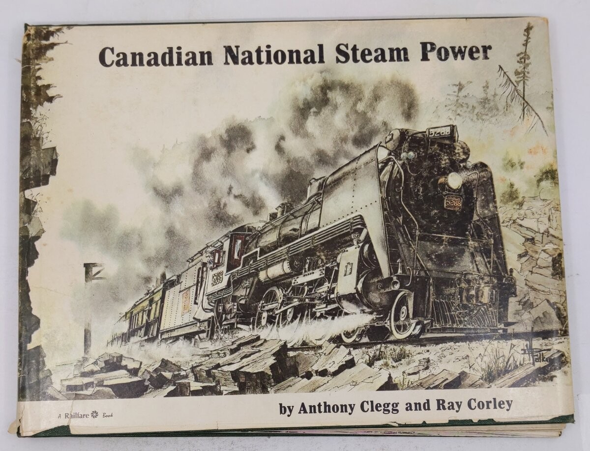 Canadian National Steam Power Hardcover Book By Anthony Clegg, Ray Corley