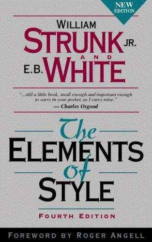 Elements of Style by E. White, William Strunk and William Strunk Jr. (1999,...
