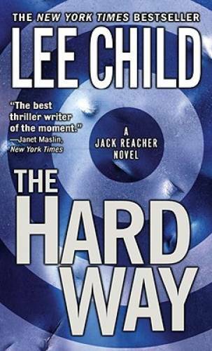The Hard Way (Jack Reacher, No. 10 - Mass Market Paperback By Child, Lee - GOOD