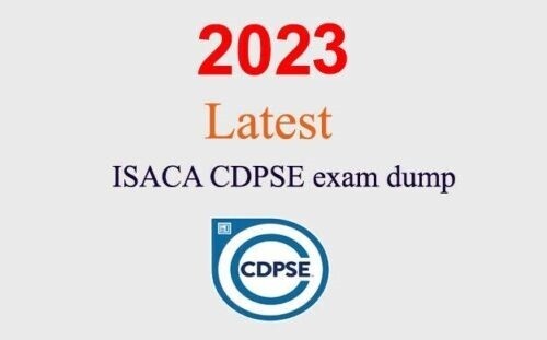 ISACA CDPSE dump GUARANTEED (1 month update)