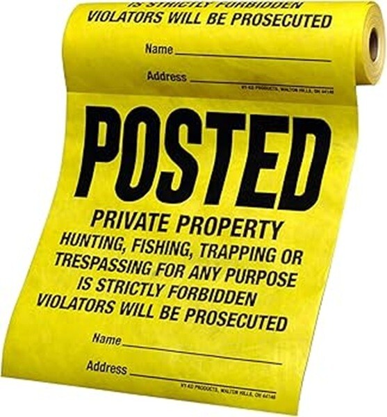 POSTED PRIVATE PROPERTY No Hunting No Trespassing Signs 845771 -Roll of 100