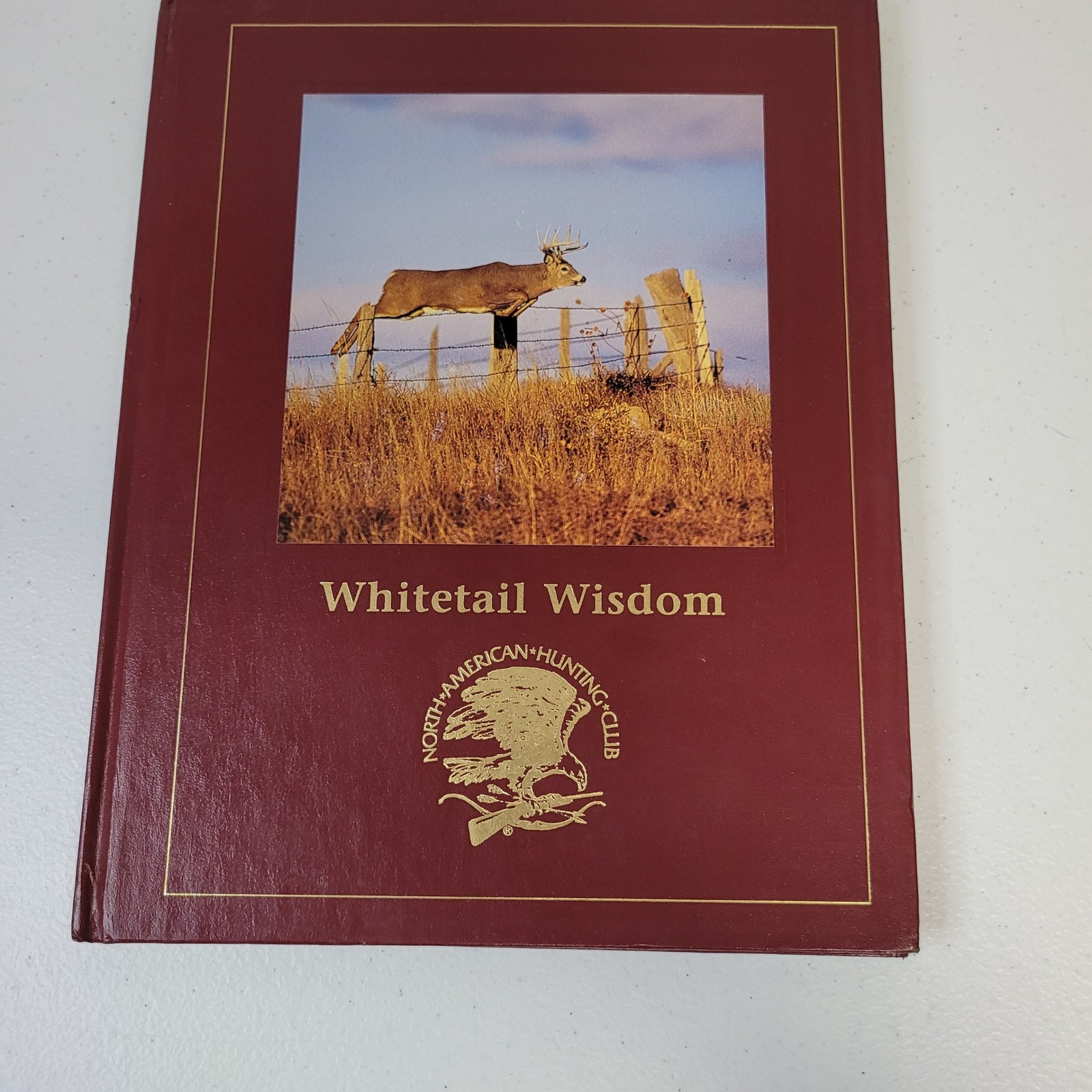 Whitetail Wisdom North American Hunting Club Hardcover Book Deer Hunting 2011