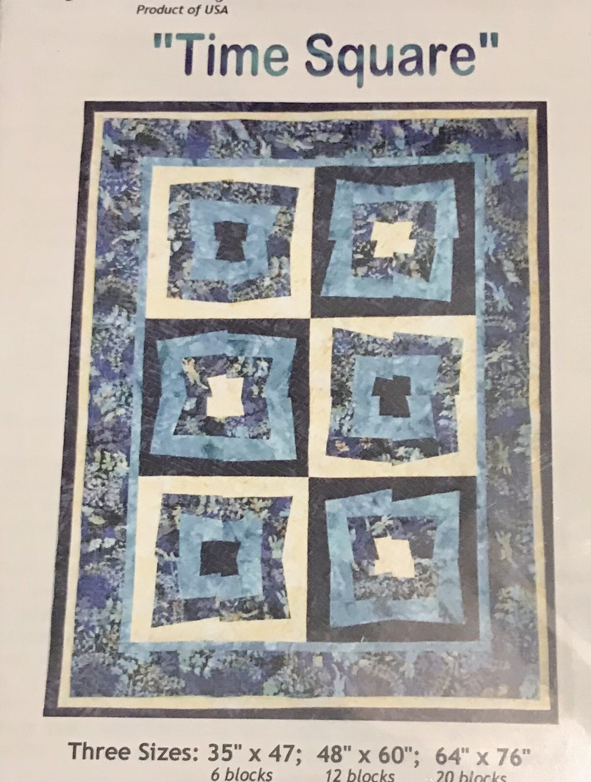 TIME SQUARE Not Your Every Day Quilt Pattern 6 Blocks 12 Blocks & 20 Blocks