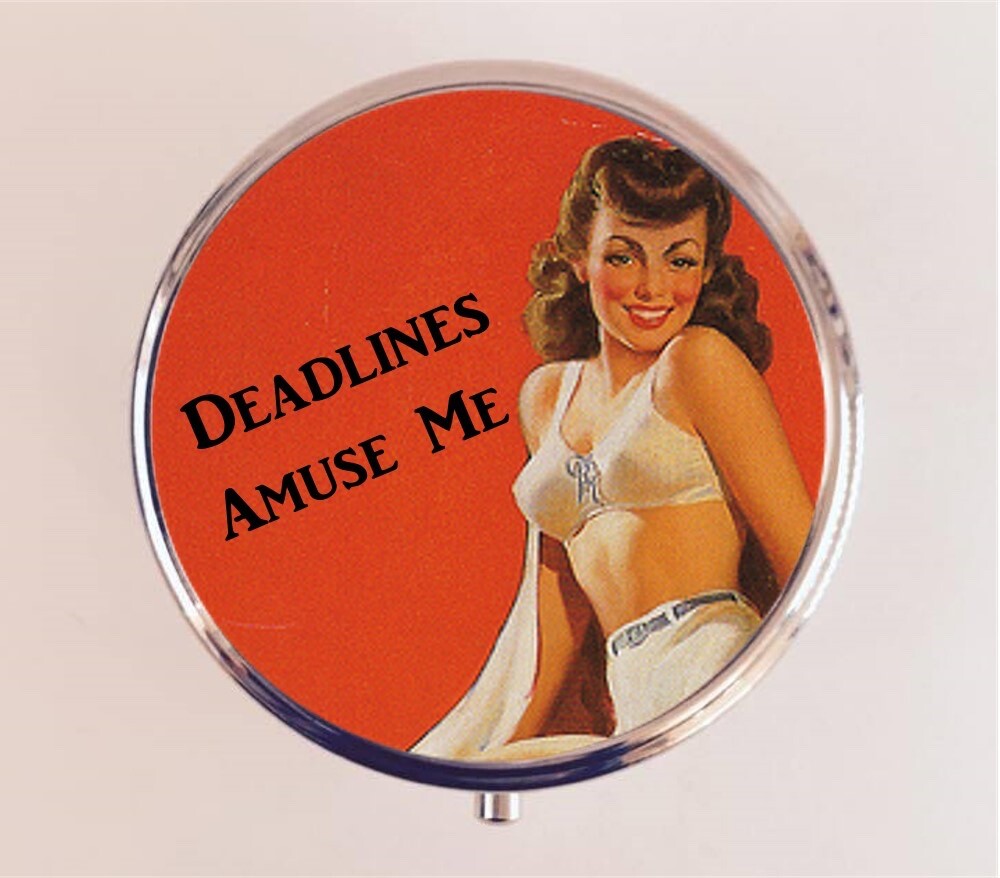Deadlines Amuse Me Pill Box Case Pillbox Holder Trinket Funny Retro Pinup