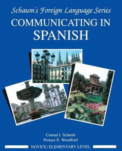 Communicating In Spanish (Novice Level) - Paperback By Schmitt, Conrad - GOOD