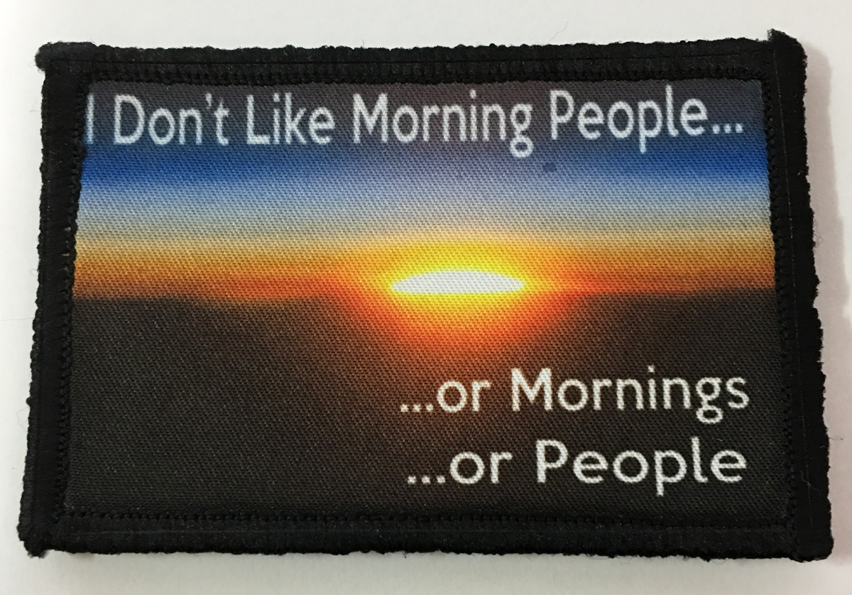 I Hate Morning People Funny Morale Patch Tactical Army Military Hook Flag USA