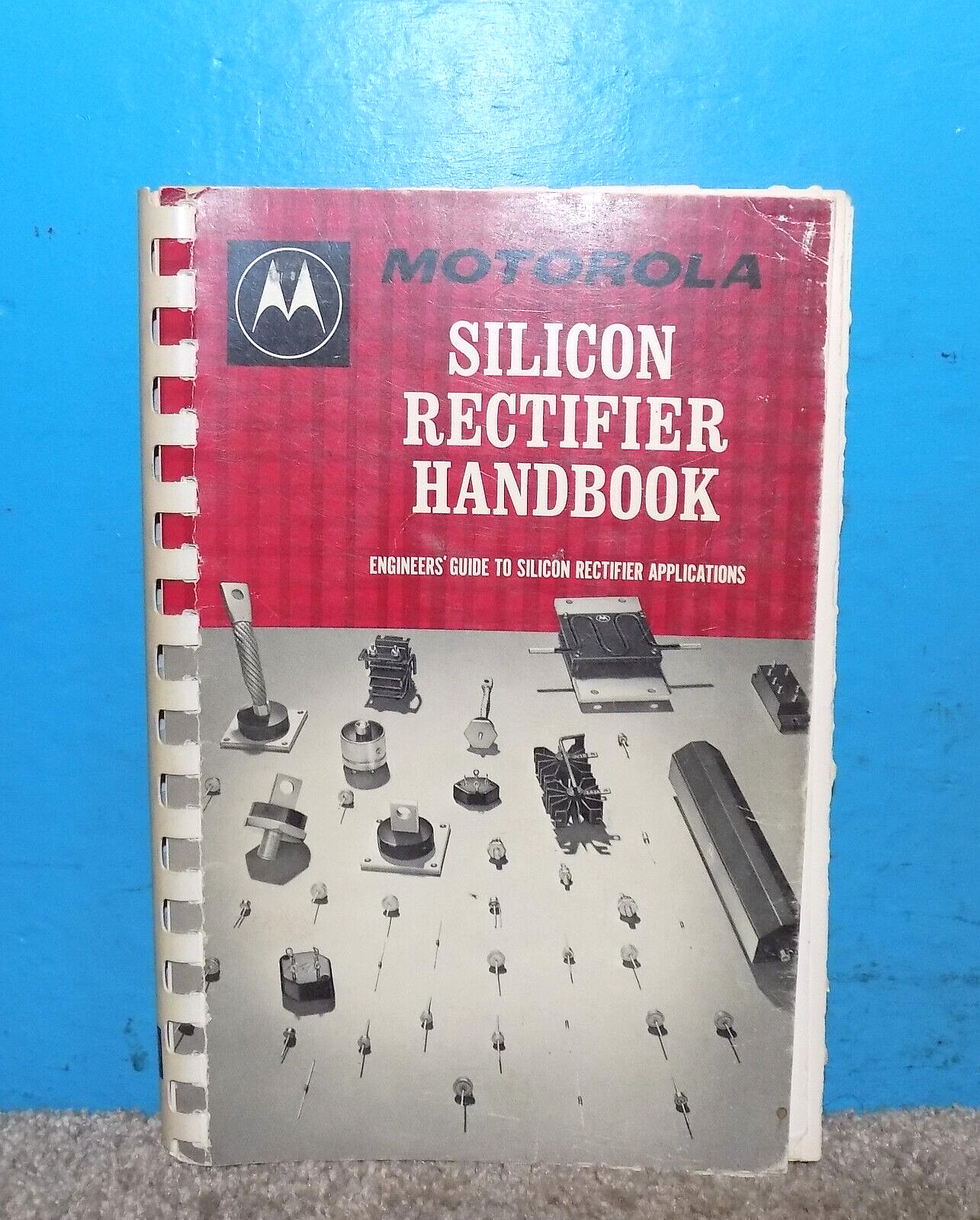 Motorola Silicon Rectifier Handbook Motorola 1966 2nd Printing
