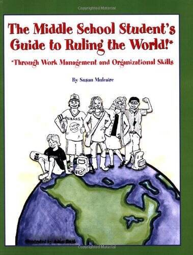 The Middle School Student's Guide to Ruling the World! By Susan Mulcaire - GOOD