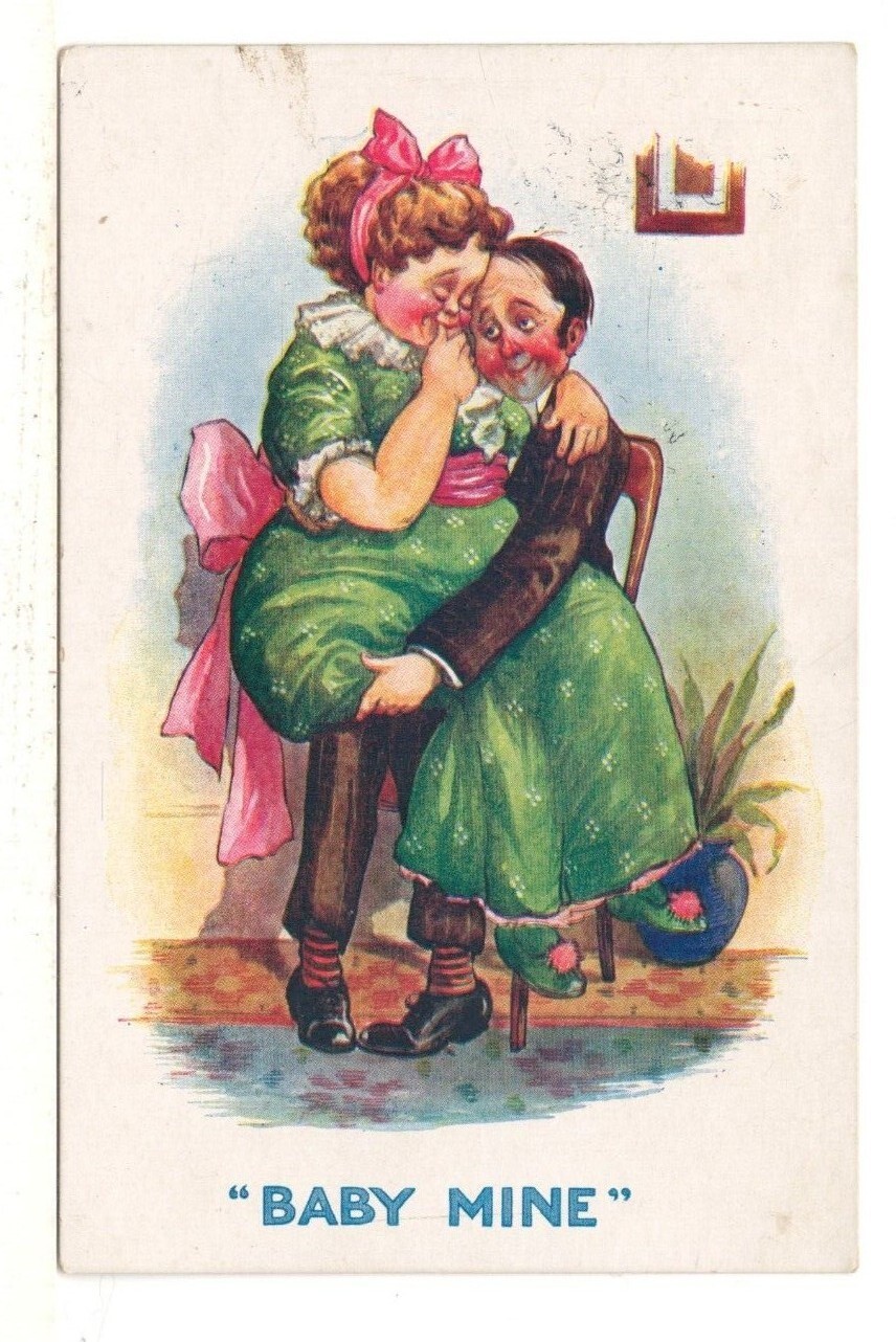 c1915 Comic PC: “Baby Mine” - Heavy Set Woman Sitting on a Man‘s Lap