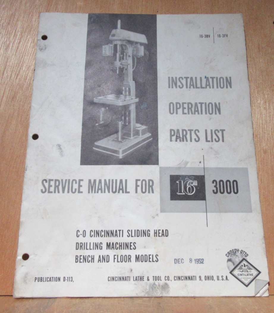 CINCINNATI LATHE TOOL CO 16" Floor Drill Installation Operation Parts List D-113