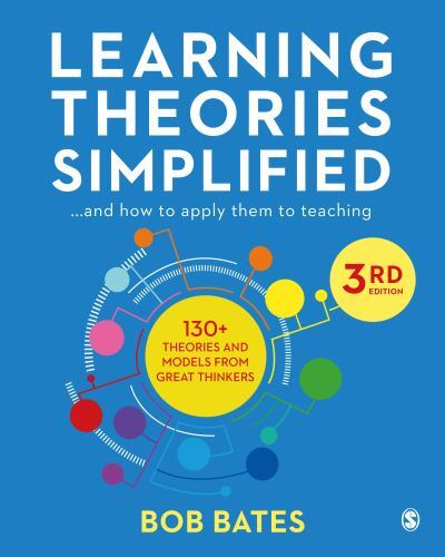Learning Theories Simplified : And How to Apply Them to Teaching, Paperback b...