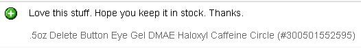 Delete Button Eye Gel Jar DMAE Haloxyl Caffeine Eyeseryl Puffy Dark Circles .5oz