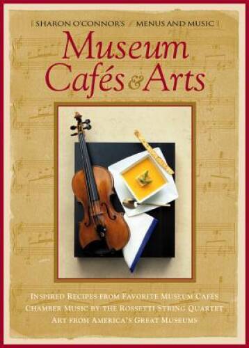 Museum CafÃ©s & Arts: Cookbook with Music CD (Menus and Music) (Sharon O' - GOOD