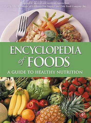 Encyclopedia of Foods: A Guide to Healthy Nutrition - Hardcover - GOOD