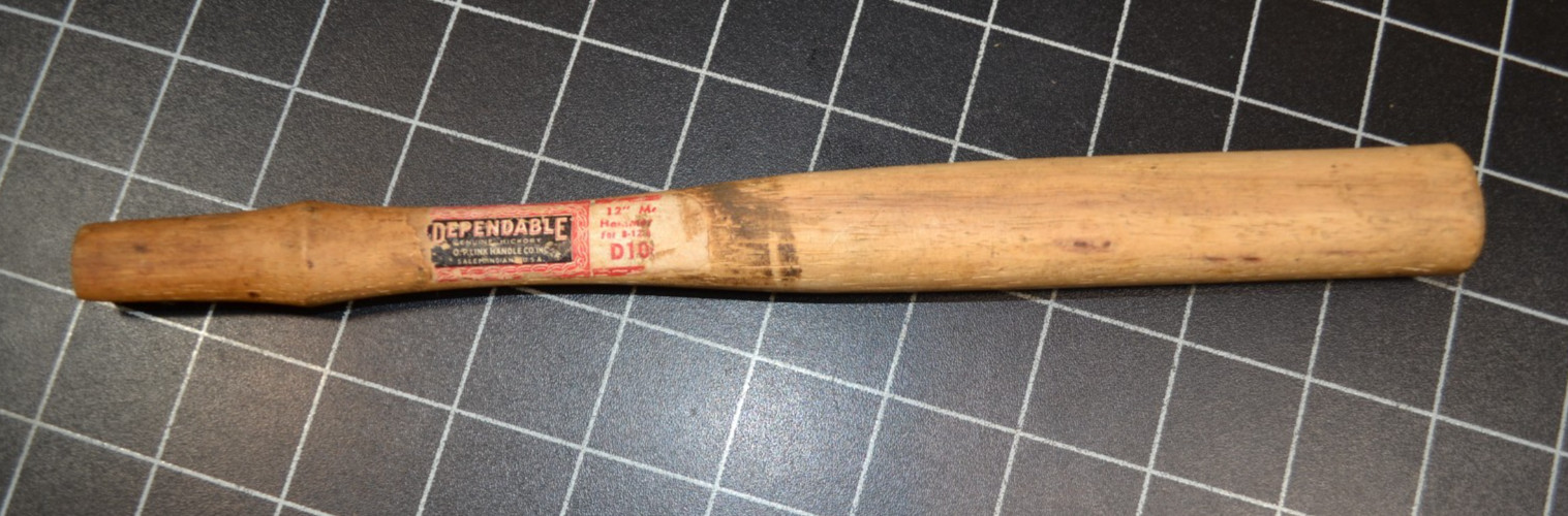 DEPENDABLE - UNUSED VINTAGE MAHCINIST HAMMER HANDLE - GENUINE HICKORY - 12" -NOS