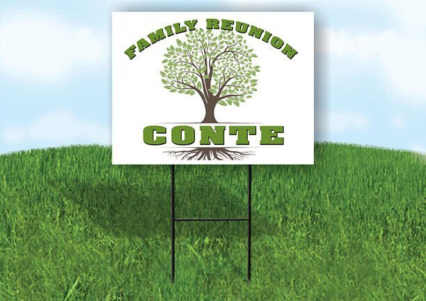CONTE FAMILY REUNION GR TREE 18 in x24 in Yard Sign Road Sign with Stand
