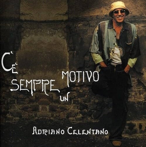 Adriano Celentano - C'E' Sempre Un Motivo [New Vinyl LP] 180 Gram, Reissue, Ital