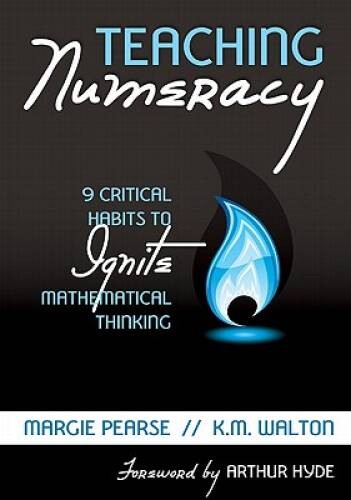 Teaching Numeracy: 9 Critical Habits to Ignite Mathematical Thinking - VERY GOOD