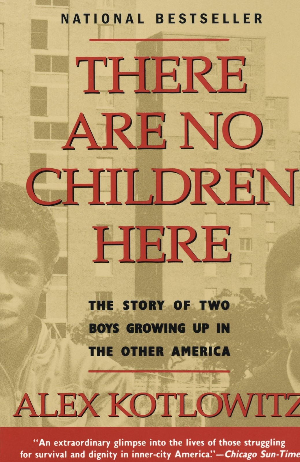 There Are No Children Here: The Story of Two Boys Growing Up in The Other Americ